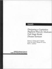 Cover of: Designing a capitation payment plan for medicare end stage renal disease services