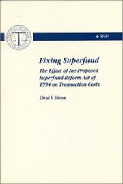 Cover of: Fixing Superfund: the effect of the proposed Superfund Reform Act of 1994 on transaction costs