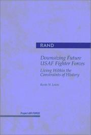 Cover of: Downsizing future USAF fighter forces: living within the constraints of history
