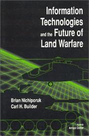 Information technologies and the future of land warfare by Brian Nichiporuk