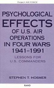 Cover of: Psychological effects of U.S. air operations in four wars, 1941-1991: lessons for U.S. commanders