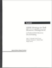 Cover of: USFK Strategy-to-Tasks Resource Management: A Framework for Resource Decisionmaking