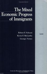 Cover of: The mixed economic progress of immigrants: Robert F. Schoeni, Kevin F. McCarthy, Georges Vernez.