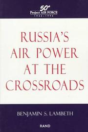 Cover of: Russia's air power at the crossroads by Benjamin S. Lambeth