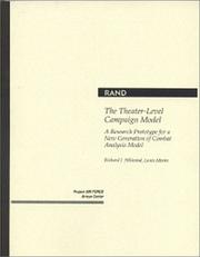Cover of: The theater-level campaign model: a research prototype for a new generation of combat analysis models
