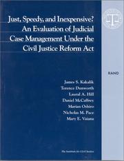 Cover of: Just, Speedy, and Inexpensive?: An Evaluation of Judicial Case Management Under the Civil Justice Reform Act