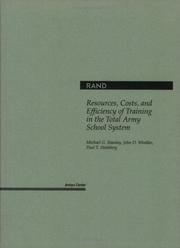 Cover of: Resources, costs, and efficiency of training in the Total Army School System by Michael G. Shanley