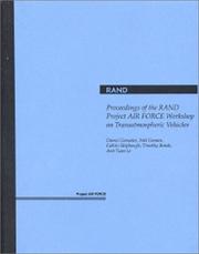 Proceedings of the Rand Project Air Force Workshop on Transatmospheric Vehicles by Rand Project Air Force Workshop on Transatmospheric Vehicles (1995 RAND)