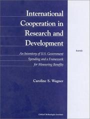 Cover of: International cooperation in research and development: an inventory of U.S. government spending and a framework for measuring benefits