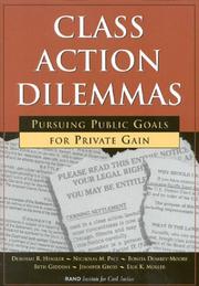 Cover of: Class Action Dilemmas: Pursuing Public Goals for Private Gain