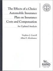 Cover of: The effects of a choice automobile insurance plan on insurance cost and compensation by Stephen J. Carroll