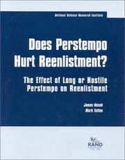Cover of: Does Perstempo Hurt Reenlistment?: The Effect of Long or Hostile Perstempo on Reenlistment