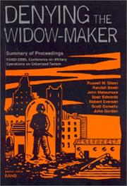 Cover of: Denying the widow-maker: summary of proceedings ; RAND-DBBL Conference on Military Operations in Urbanized Terrain