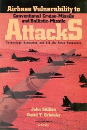Cover of: Airbase Vulnerability to Conventional Cruise-Missile and Ballistic-Missile Attacks by John Stillion