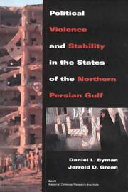Cover of: Political Violence and Stability in The States Of The Northern Persian Gulf (1999) by Daniel L. Byman