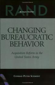 Cover of: Changing Bureaucratic Behavior: Acquisition Reform in the United States Army