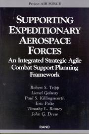 Cover of: Supporting The Expeditionary Aerospace Force: An Integrated Strategic Agile Comat Support Planning Framework