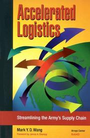 Cover of: Accelerated Logistics: Streamlining the Army's Supply Chain
