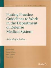 Cover of: Putting practice guidelines to work in the Department of Defense medical system: a guide for action