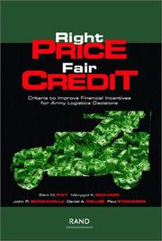 Cover of: Right Price, Fair Credit: Criteria to Improve Financial Incentives for Army Logistics Decisions