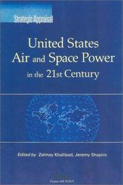 Cover of: Strategic Appraisal: United States Air and Space Power in the 21st Century (Strategic Appraisal)