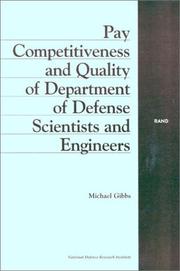 Cover of: Pay Competitiveness and Quality of Department of Defense Scientists and Engineers