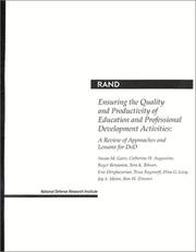 Cover of: Ensuring the Quality and Productivity of Education and Professional Development Activities: A Review of Approaches and Lessons for DoD