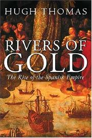 Cover of: Rivers of gold by Hugh Thomas