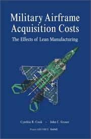 Cover of: Military Airframe Acquisition Costs: The Effects of Lean Manufacturing