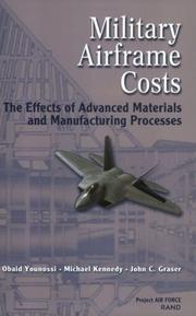 Cover of: Military Airframe Costs:  The Effects of Advances Materials and Manufacturing Processes