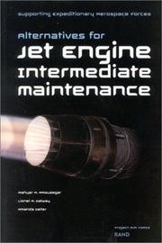 Cover of: Supporting Expeditionary Aerospace Forces: Alternative Options for Jet Engine Intermediate Maintenance