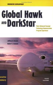 Cover of: Innovative Development Executive Summary--Global Hawk and DarkStar: Their Advanced Concept Technology Demonstration Program Experience, Executive Summary (2002)
