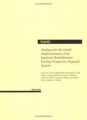Cover of: Analyses for the Initial Implementation of the Inpatient Rehabilitation Facility Prospective Payment System (2002)