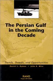 Cover of: The Persian Gulf in the Coming Decade: Trends, Threats, and Opportunities