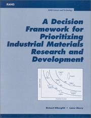 Cover of: A Decision Framwork for Prioritizing Industrial Materials Research and Development by Richard Silberglitt