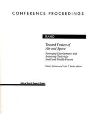 Cover of: Toward fusion of air and space: surveying developments and assessing choices for small and middle powers