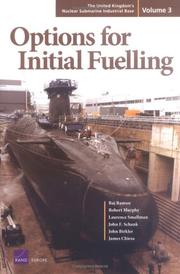 Cover of: The United Kingdom's Nuclear Submarine Industrial Base Vol.3: Options for Initial Fueling