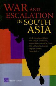 Cover of: War and escalation in South Asia / John E. Peters ... [et al.].