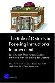 Cover of: The Role of Districts in Fostering Instructional Improvements: Lessons from Three Urban Districts Partnered with the Institute for Learning