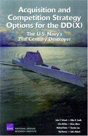 Cover of: Acquisition and Competition Strategy for the DD: The U.S. Navy's 21st Century Destroyer