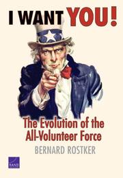 Cover of: I Want You!: The Evolution of the All-Volunteer Force