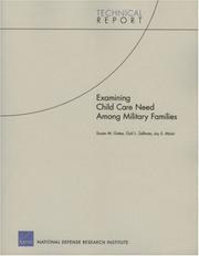 Cover of: Examining child Care need Among Military Families (Technical Report (RAND))