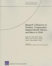 Cover of: Research Colloquium on Workers' Compensation Medical Benefit Delivery and Return-to-Work