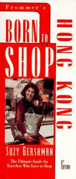 Cover of: Born to Shop: Hong Kong  by Suzy Gershman