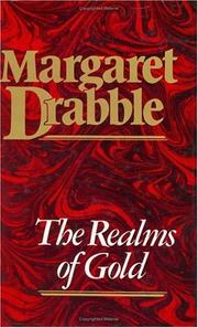 Cover of: The realms of gold by Margaret Drabble