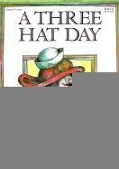 Cover of: The Three Hat Day by Laura Geringer