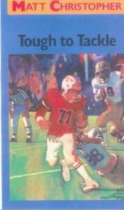 Cover of: Tough to Tackle (Matt Christopher Sports Classics) by Matt Christopher