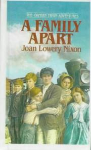 Cover of: A Family Apart (Orphan Train Adventures) by Joan Lowery Nixon, Joan Lowery Nixon