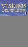 Cover of: Visions: 19 Short Stories by Outstanding Writers for Young Adults
