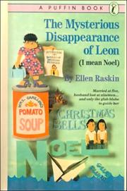The mysterious disappearance of Leon (I mean Noel) by Ellen Raskin